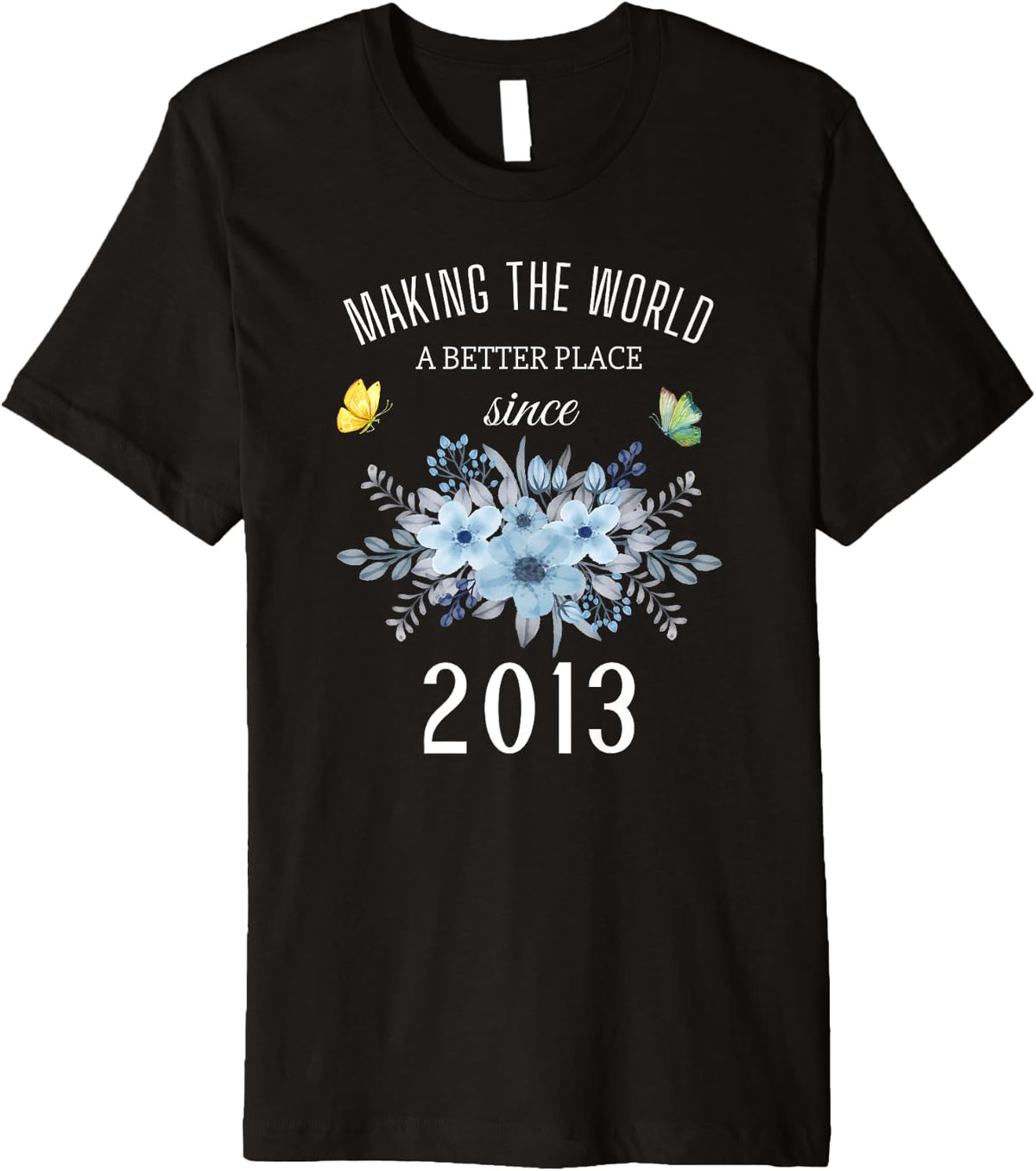 10 Years Old Girl Birthday Making The World A Better Place Premium Apparel | Bestseller Style | High CTR Boost