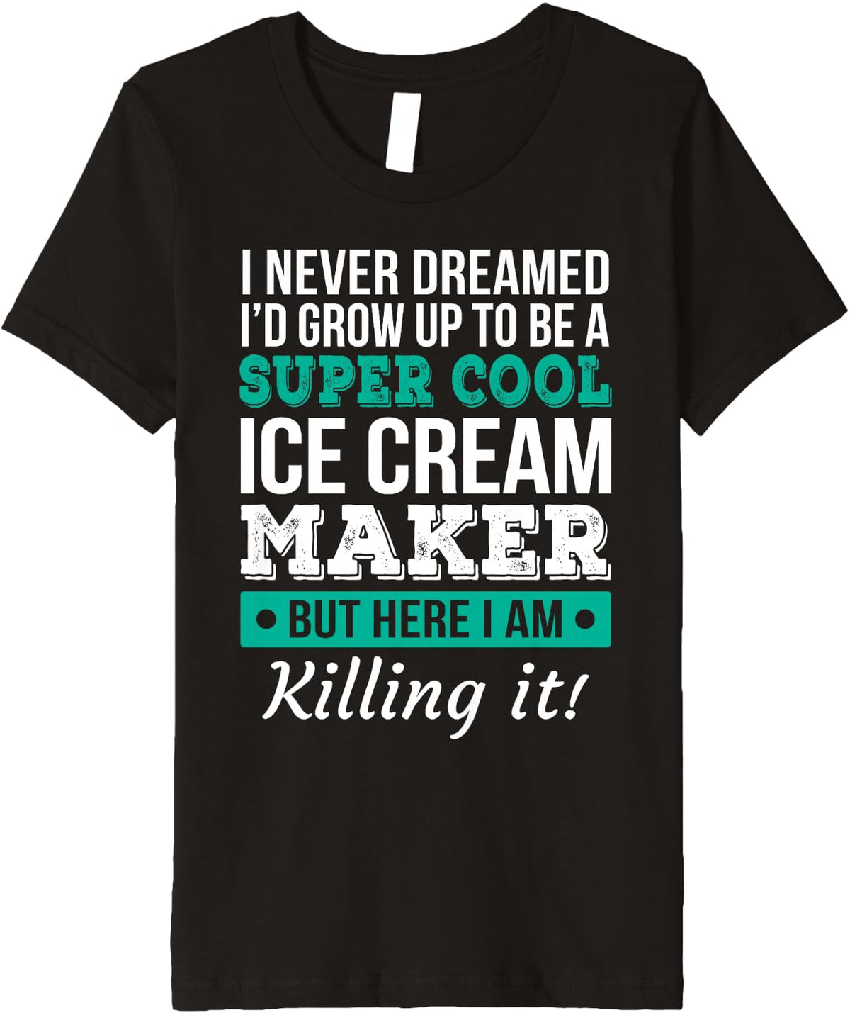 Ice Cream Maker Tshirt Funny Gift Premium T-Shirt | Best Seller Pick | Aesthetic Fit