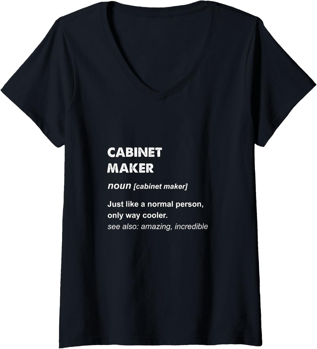 Cabinet Maker V-Neck Apparel | High Search Volume | Comfort Daily Wear