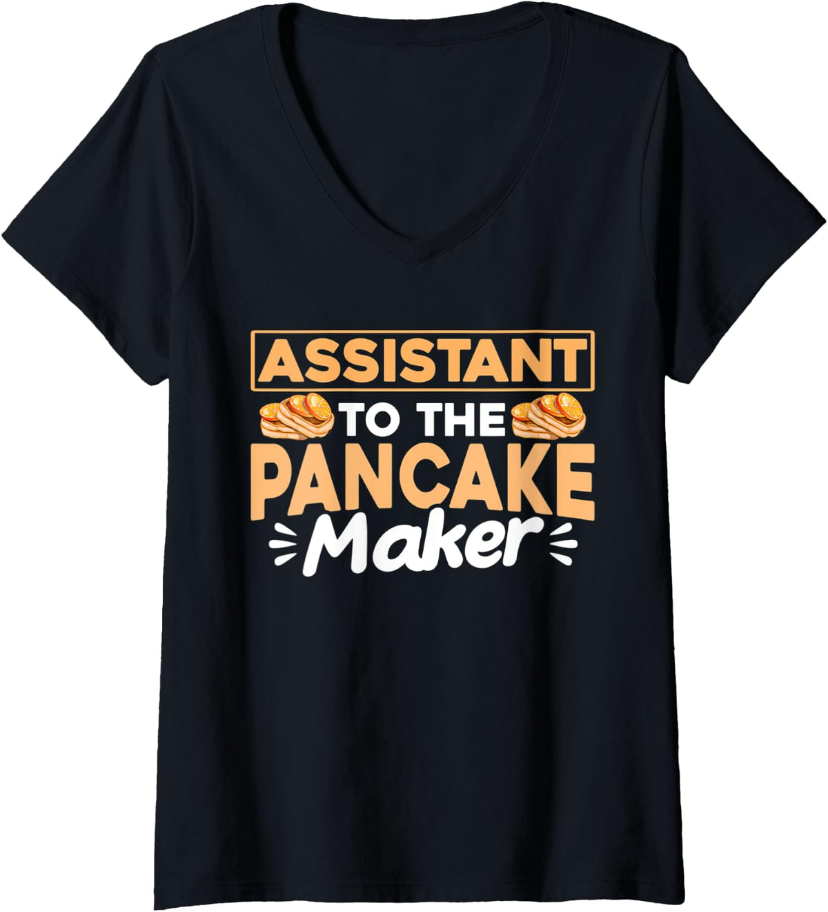 Womens Assistant to the Pancake maker Pancakes Breakfast V-Neck Apparel | High Search Volume | Must-Have Style