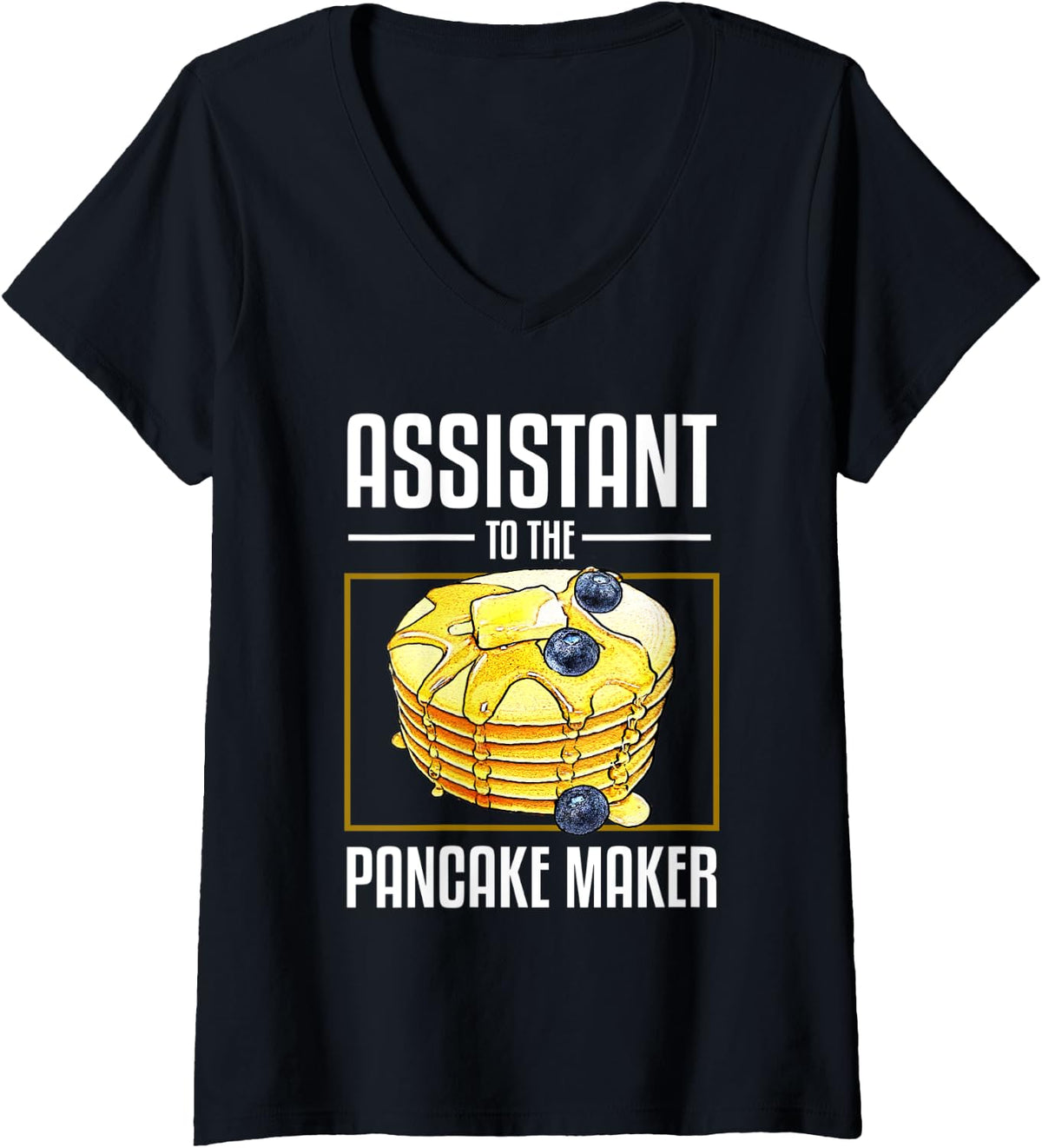 Womens Assistant to the Pancake Maker Pancake Maker V-Neck Apparel | Premium Quality | Perfect Gift Idea