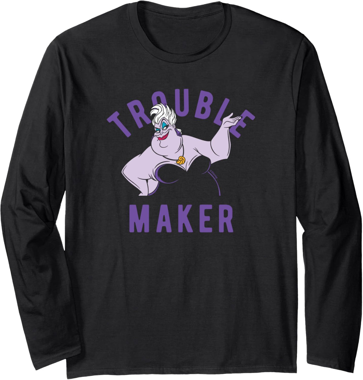Disney - Ursula Trouble Maker Long Sleeve Apparel | High Search Volume | Perfect Gift Idea