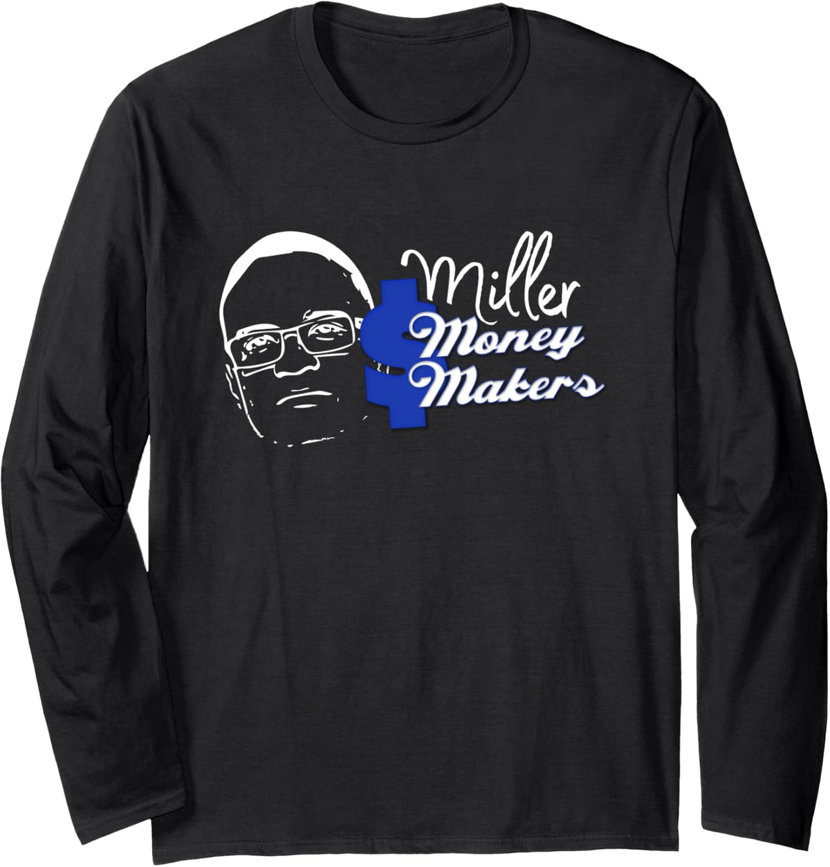 The Team Money Makers Long Sleeve Apparel | High Search Volume | Perfect Gift Idea
