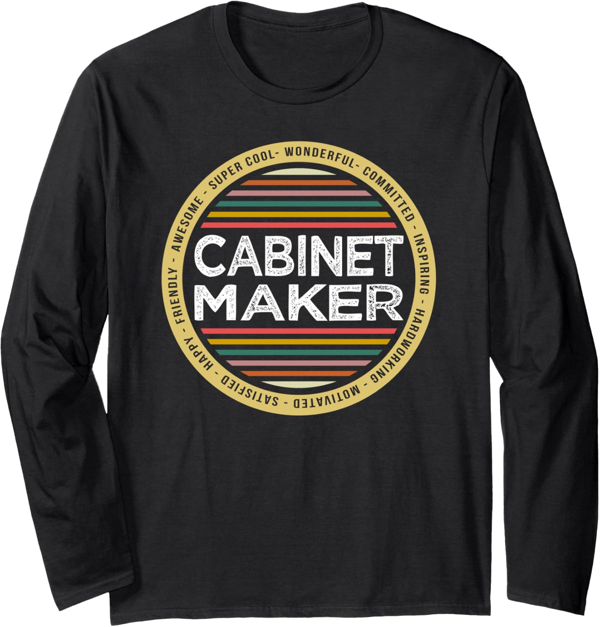 Cabinet Maker Shirt Funny Profession Birthday Long Sleeve T-Shirt | Best Seller Pick | Must-Have Style