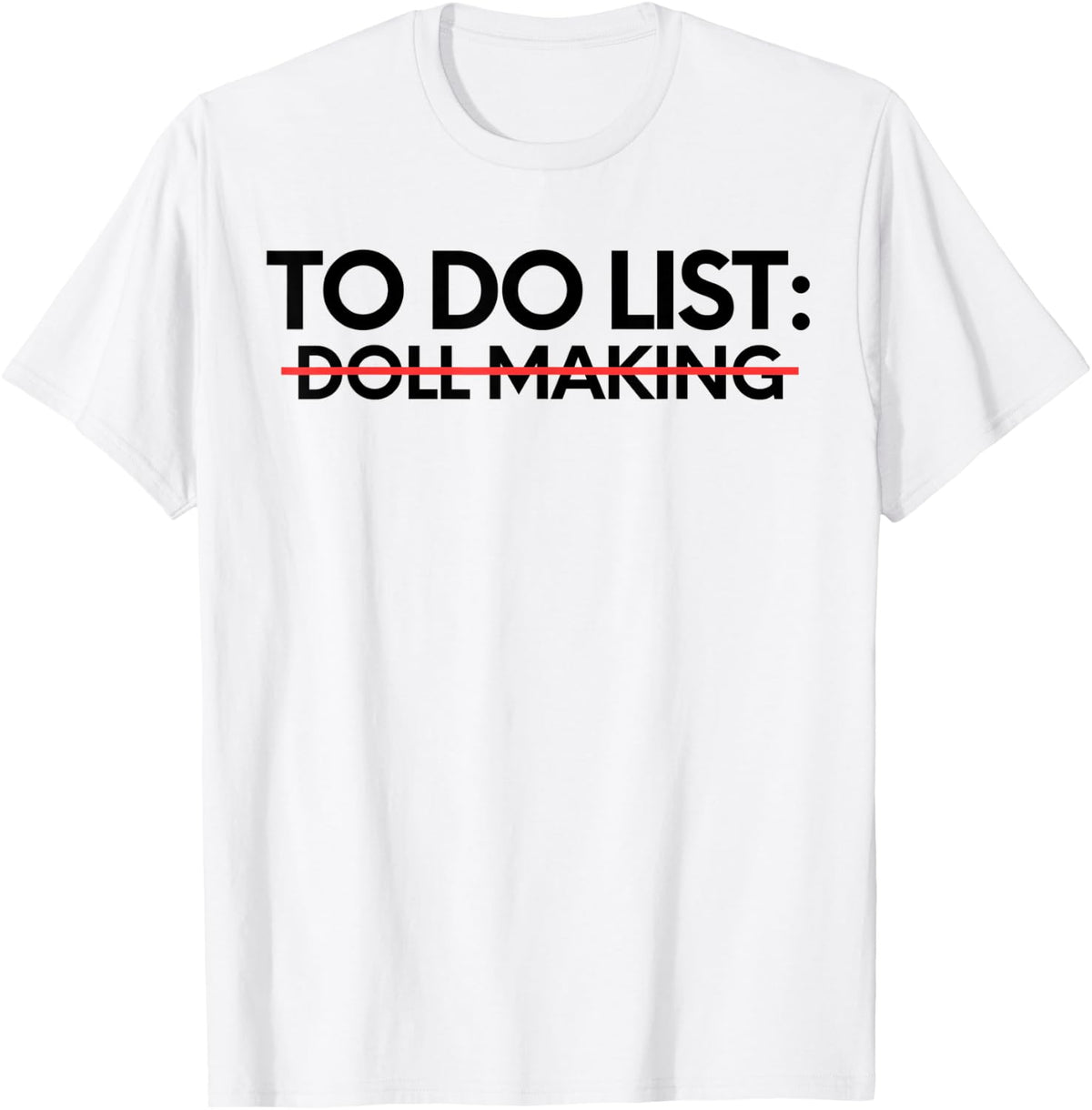 Funny To Do List Doll Making Retirement Worker Doll Maker Apparel | Trending 2025 | Aesthetic Fit