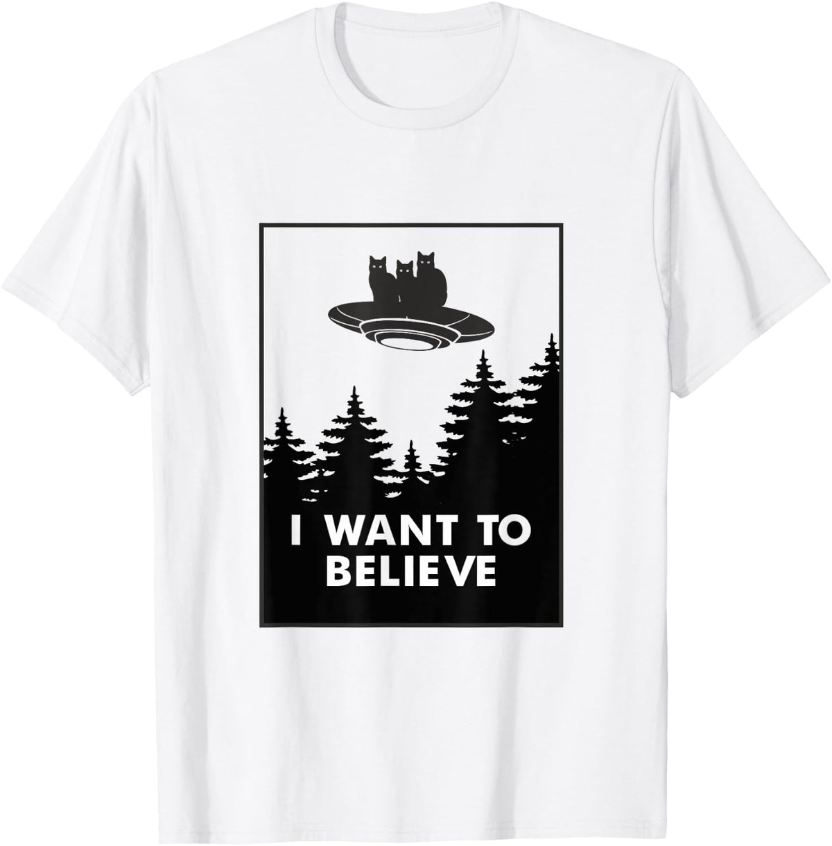 I want to Believe Funny Cat UFO Alien Space Men Women Girls Kids Apparel | Top Conversion Title | Top Rated Comfort