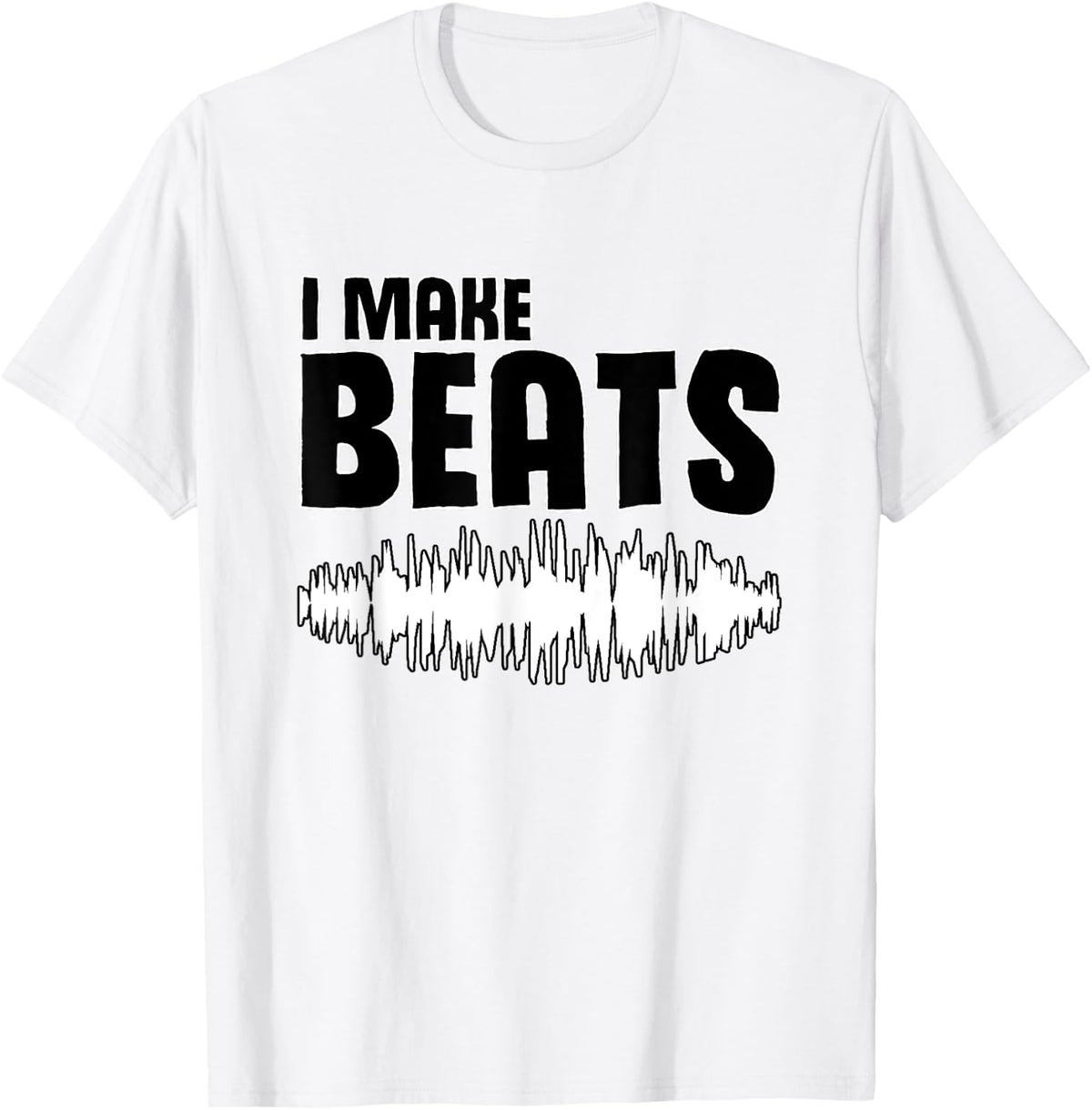 I Make Beats Hip Hop Producer Novelty Beat Maker T Shirt T-Shirt | Best Seller Pick | Must-Have Style
