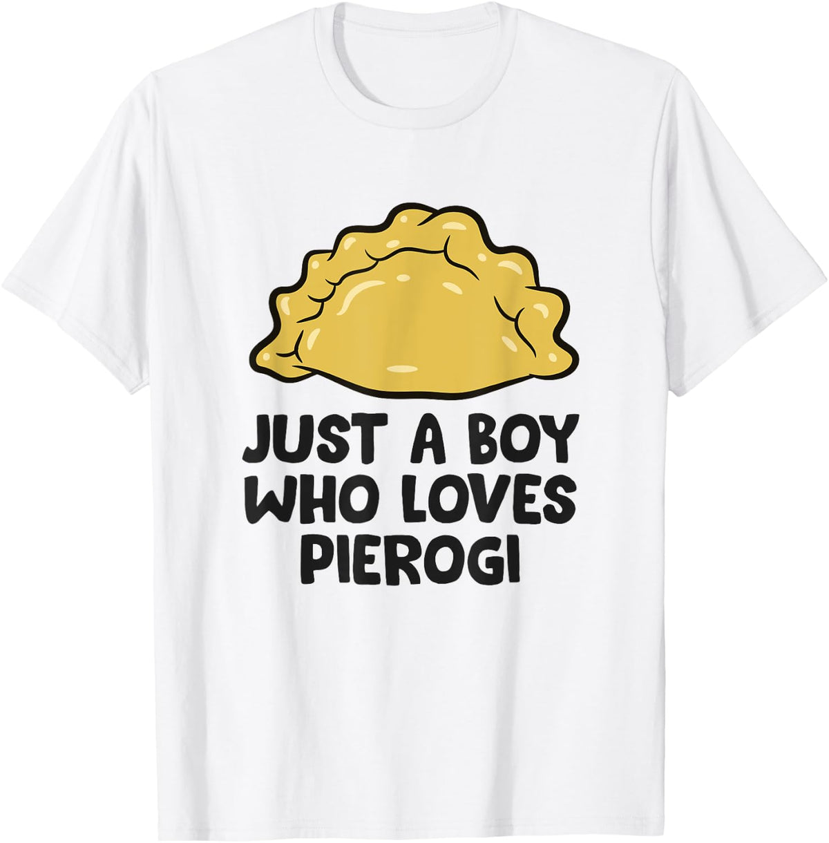 Just a Boy Who Loves Pierogi Polish Pierogi Apparel | US Viral Style | Must-Have Style