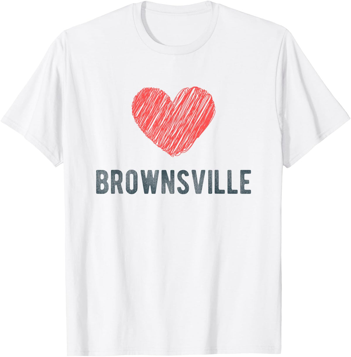 Brownsville Heart Love Favorite City or Place Apparel | Bestseller Style | Top Rated Comfort
