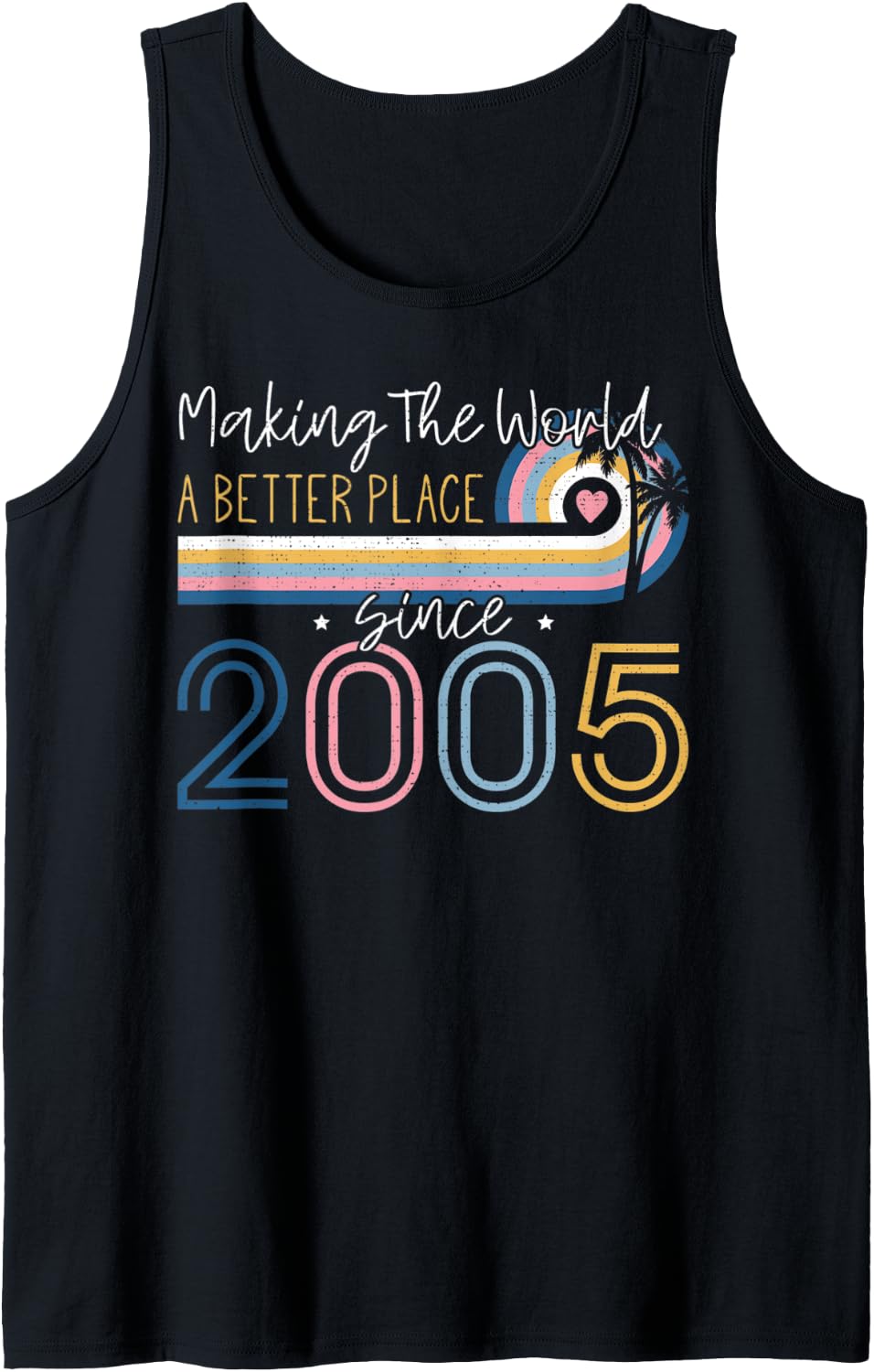 17 Year Old Girl Making The World Better Place Since 2005 Tank Top Apparel | Top Conversion Title | Daily Wear Essential