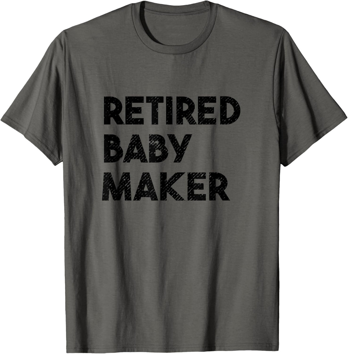 Funny Vasectomy Retired Baby Maker Apparel | Best Seller Pick | Perfect Gift Idea