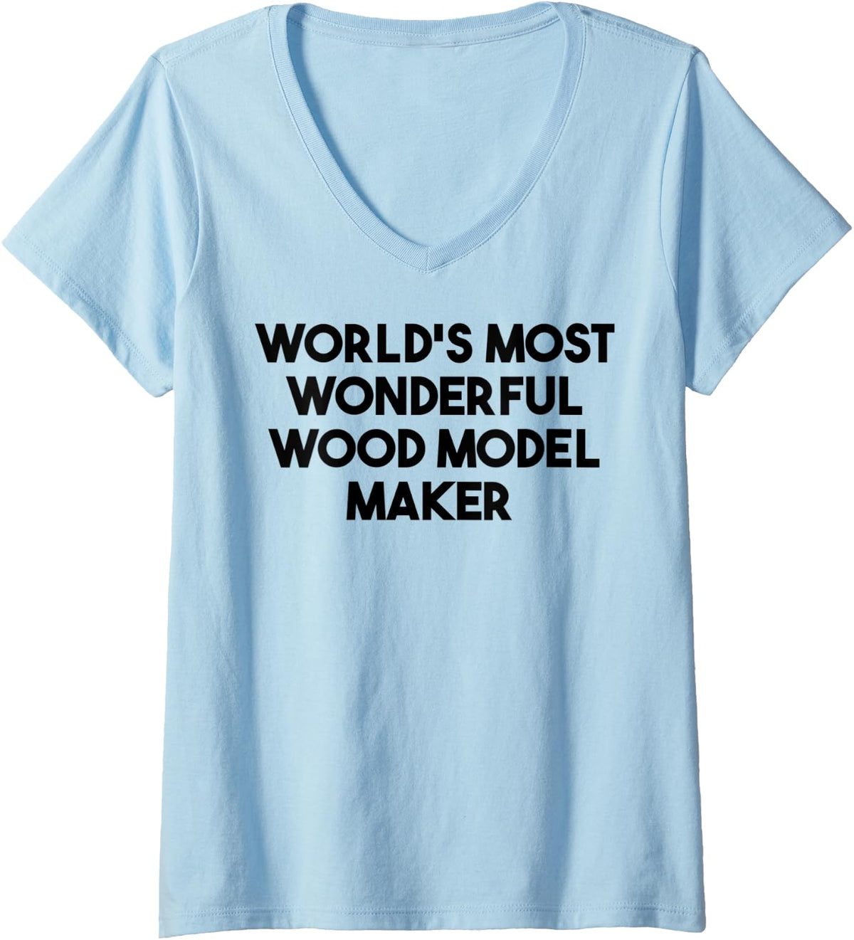 Womens World's Most Wonderful Wood Model Maker V-Neck Apparel | Trending 2025 | Comfort Daily Wear
