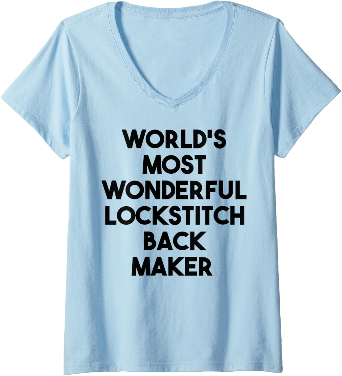 Womens World's Most Wonderful Lockstitch Back Maker V-Neck Apparel | Premium Quality | Aesthetic Fit