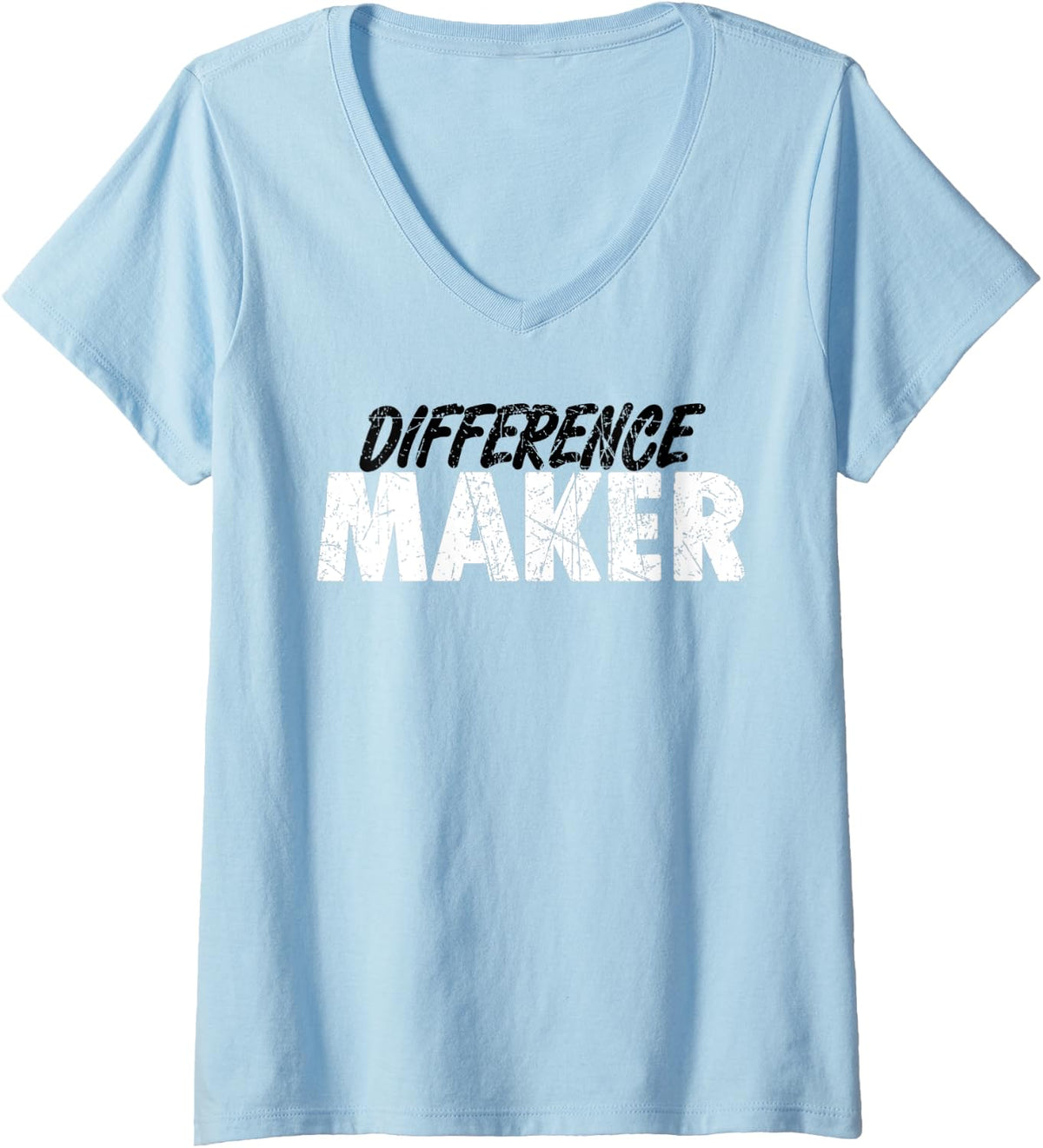 Womens DIFFERENCE MAKER MOTIVATIONAL SAYING POSITIVE GOALS V-Neck Apparel | Trending 2025 | Must-Have Style