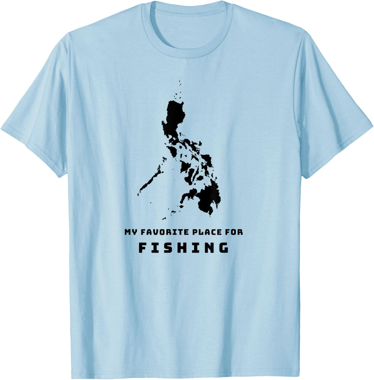 The Philippines Is My Favorite Place For Fishing! Apparel | Trending 2025 | Perfect Gift Choice