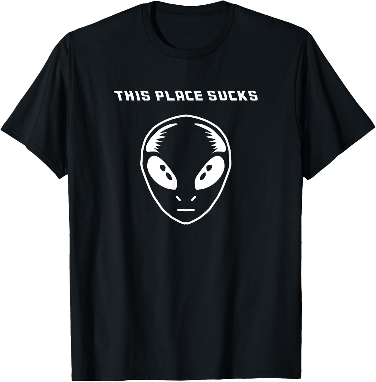 This Place Sucks Funny Alien Apparel | Google Shopping Optimized | High CTR Boost