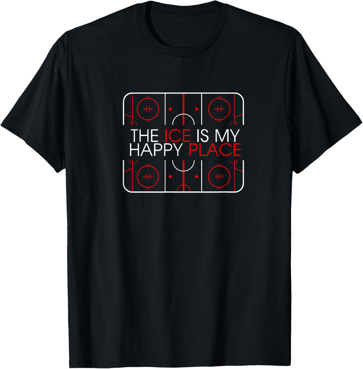 The Ice Is My Happy Place T Shirt - Ice Hockey Shirt T-Shirt | Premium Quality | Top Rated Comfort