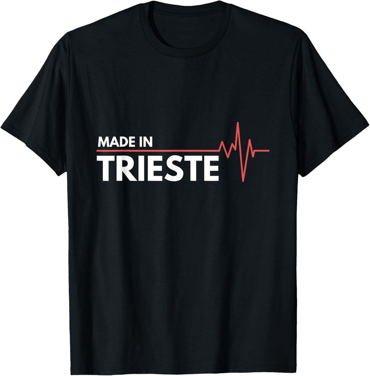 Made In Trieste Italy Italia Place Of Birth Heartbeat Apparel | Top Conversion Title | Perfect Gift Choice