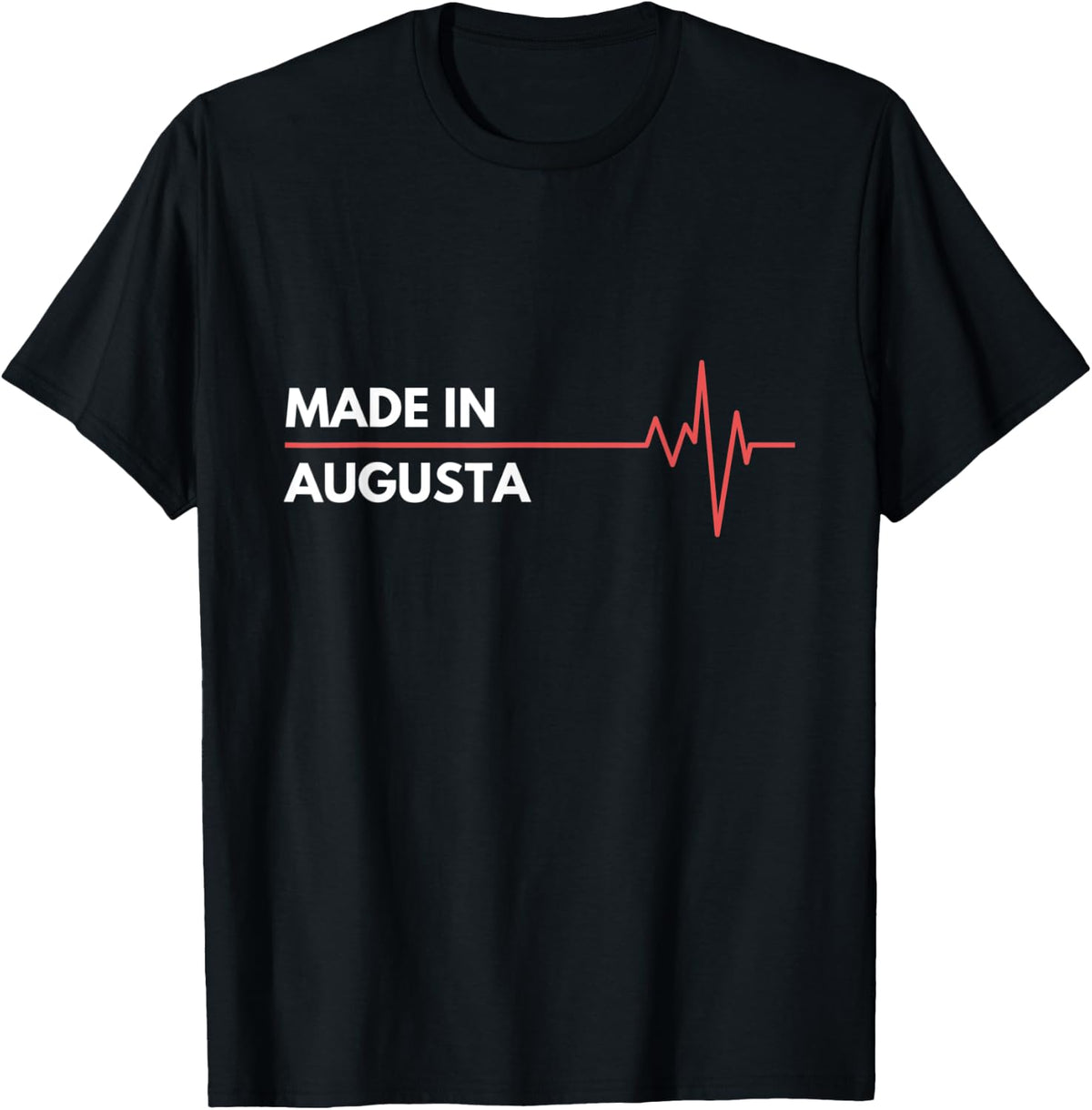 Made In Augusta Maine Place Of Birth Hometown Apparel | High Search Volume | Top Rated Comfort
