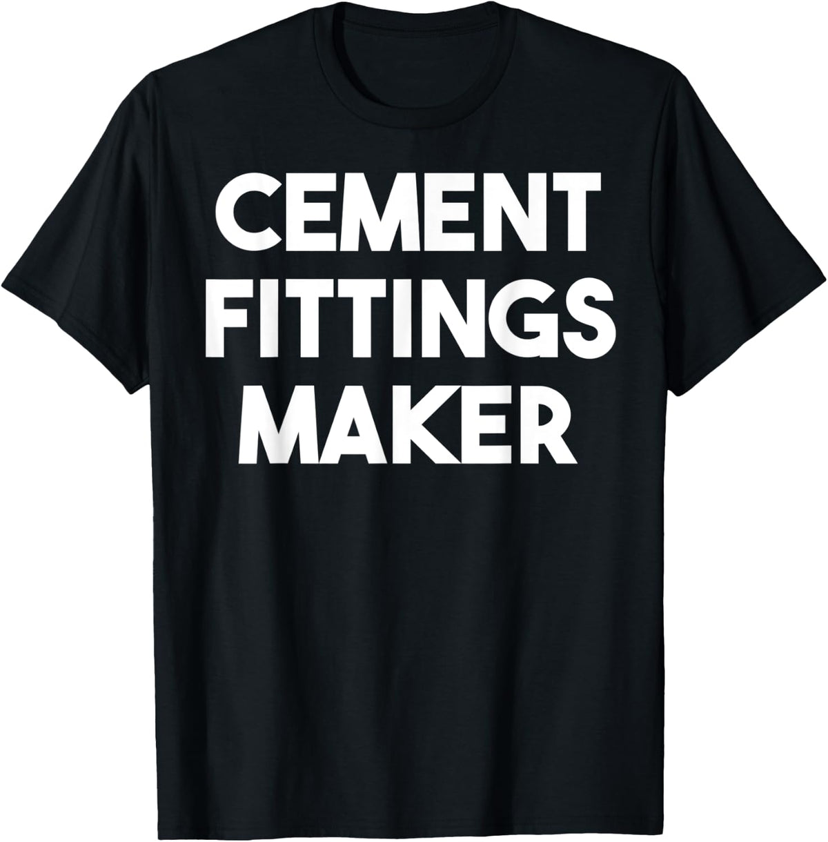 Cement Fittings Maker Apparel | Premium Quality | Must-Have Style