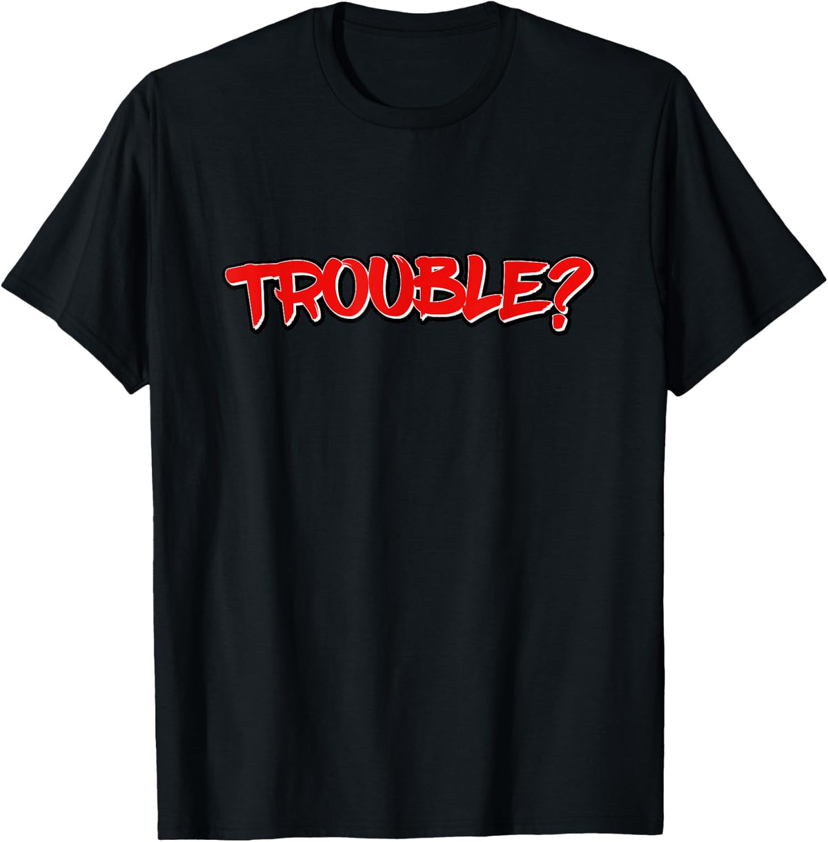 Trouble Funny Troublemaker Meme Apparel | Premium Quality | Aesthetic Fit
