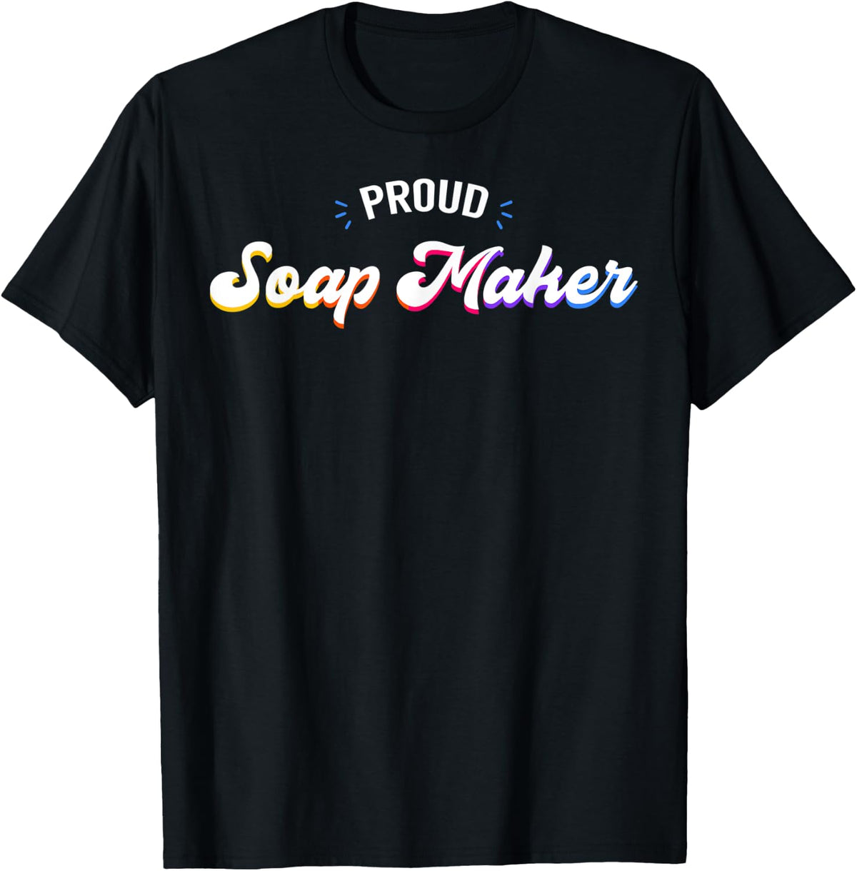 Proud Soap Maker Job Apparel | High Search Volume | Comfort Daily Wear