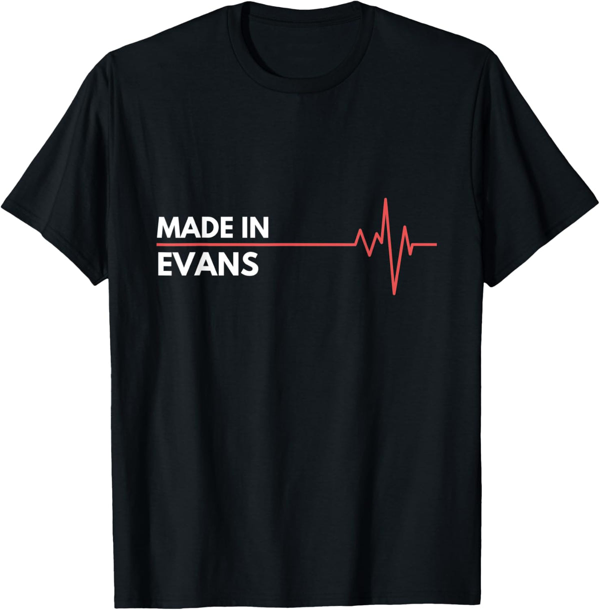 Made In Evans Colorado Place Of Birth Birthplace Apparel | Premium Quality | Daily Wear Essential
