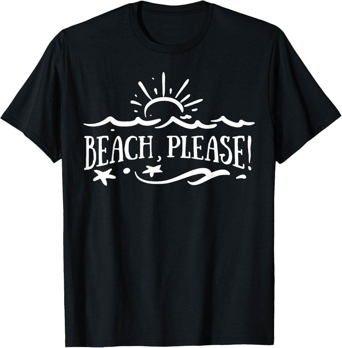 Beach Please T-Shirt Men Women Kids T-Shirt | Top Conversion Title | Perfect Gift Choice