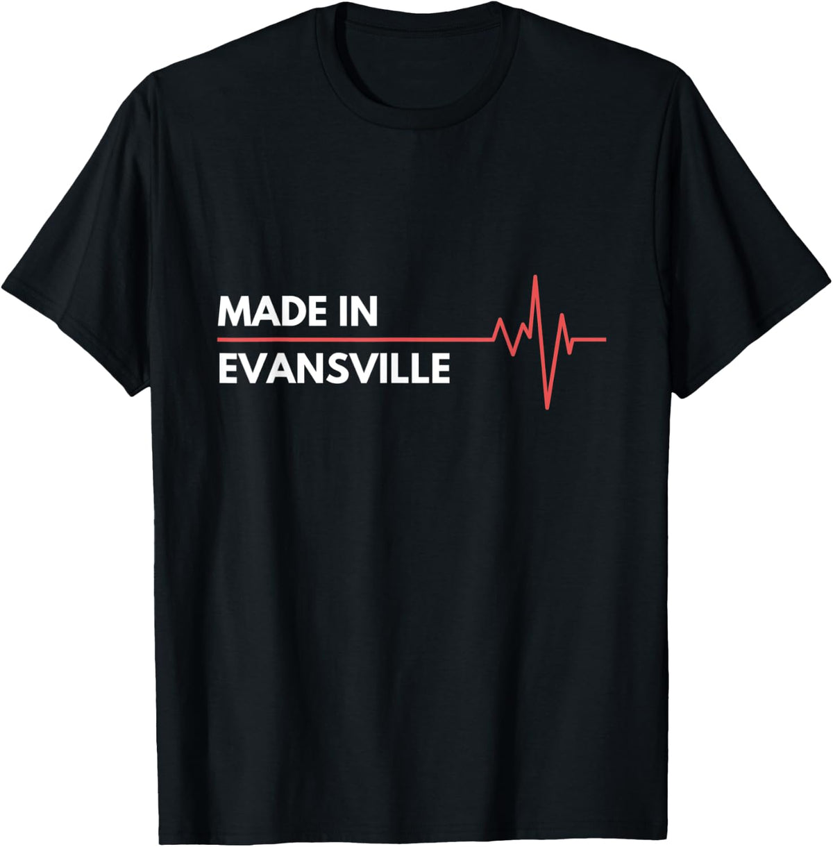 Made In Evansville Place Of Birth Hometown Apparel | US Viral Pick | High CTR Boost