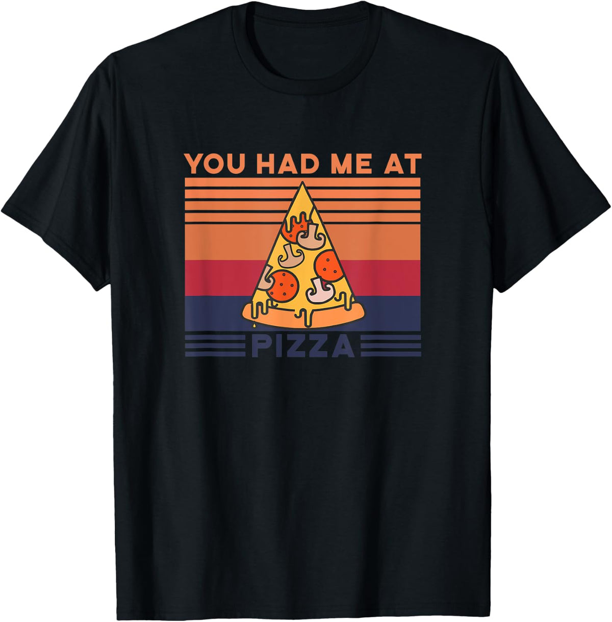 Pizza Slice You had me at Pizza Pizza Maker Apparel | US Viral Style | Perfect Gift Idea