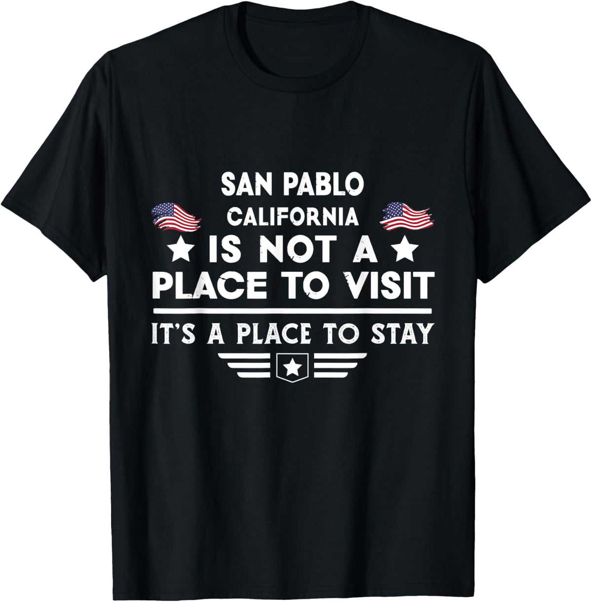 San Pablo California Place to stay USA Town Home City Apparel | Top Conversion Title | Daily Wear Essential