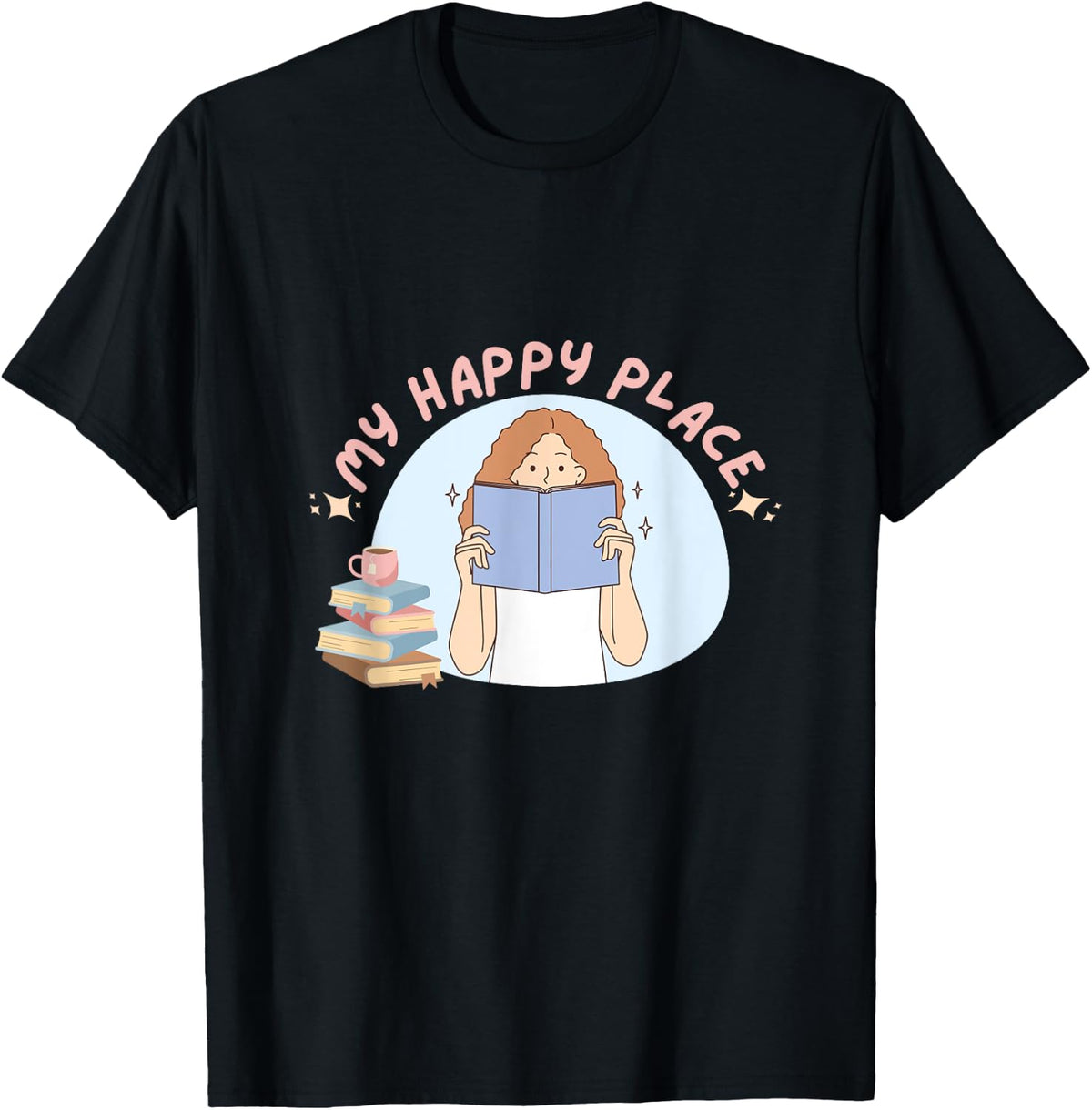 Book Lover Bookworm Librarian Reading Books, My Happy Place Apparel | Bestseller Style | Daily Wear Essential