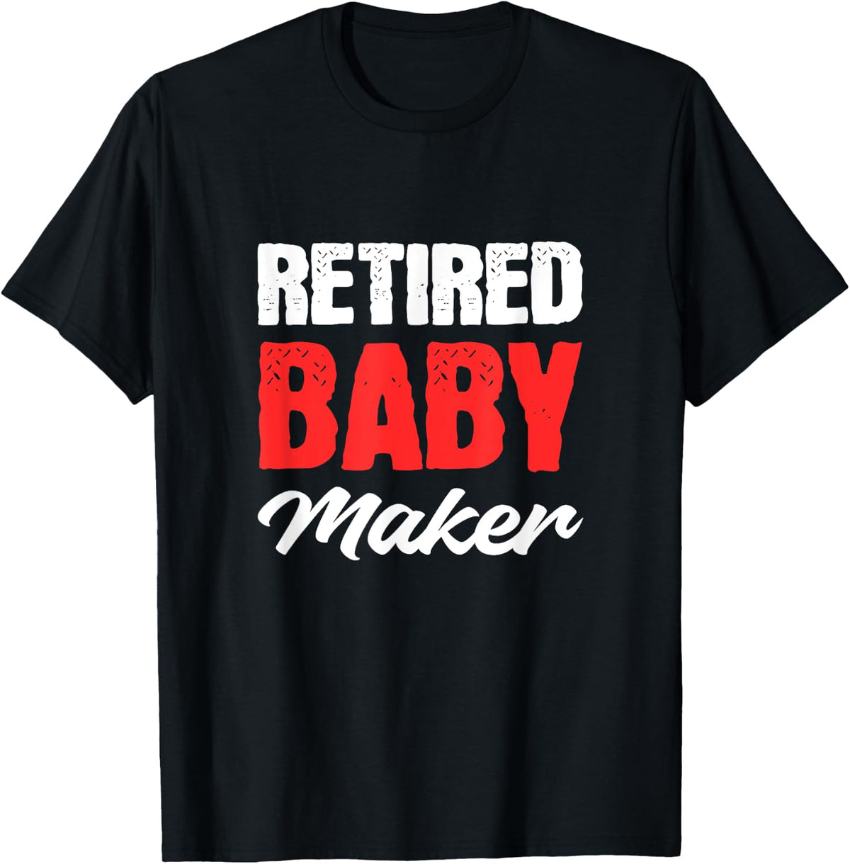 Retired Baby Maker Loving Husband Apparel | Best Seller Pick | Must-Have Style