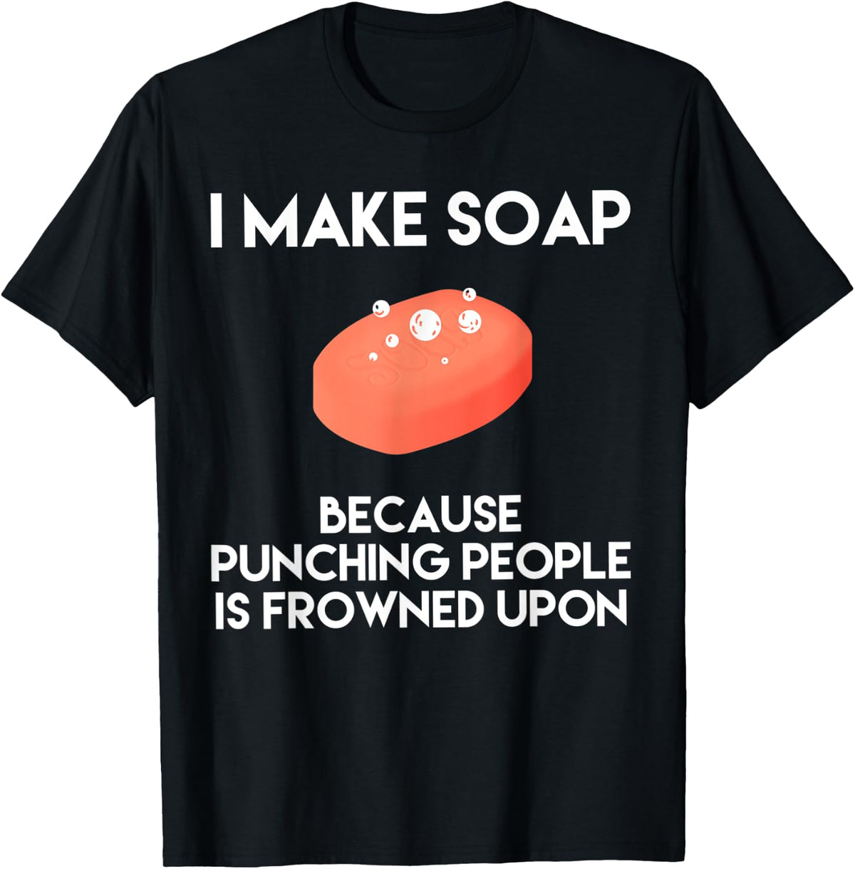 Funny Soap Making Shirt Punch Soap Maker T-Shirt | Best Seller Pick | Comfort Daily Wear