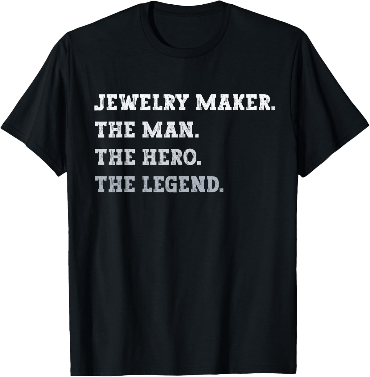 Jewelry Maker The Man The Hero The Legend Jewelry Maker Apparel | US Viral Style | Comfort Daily Wear
