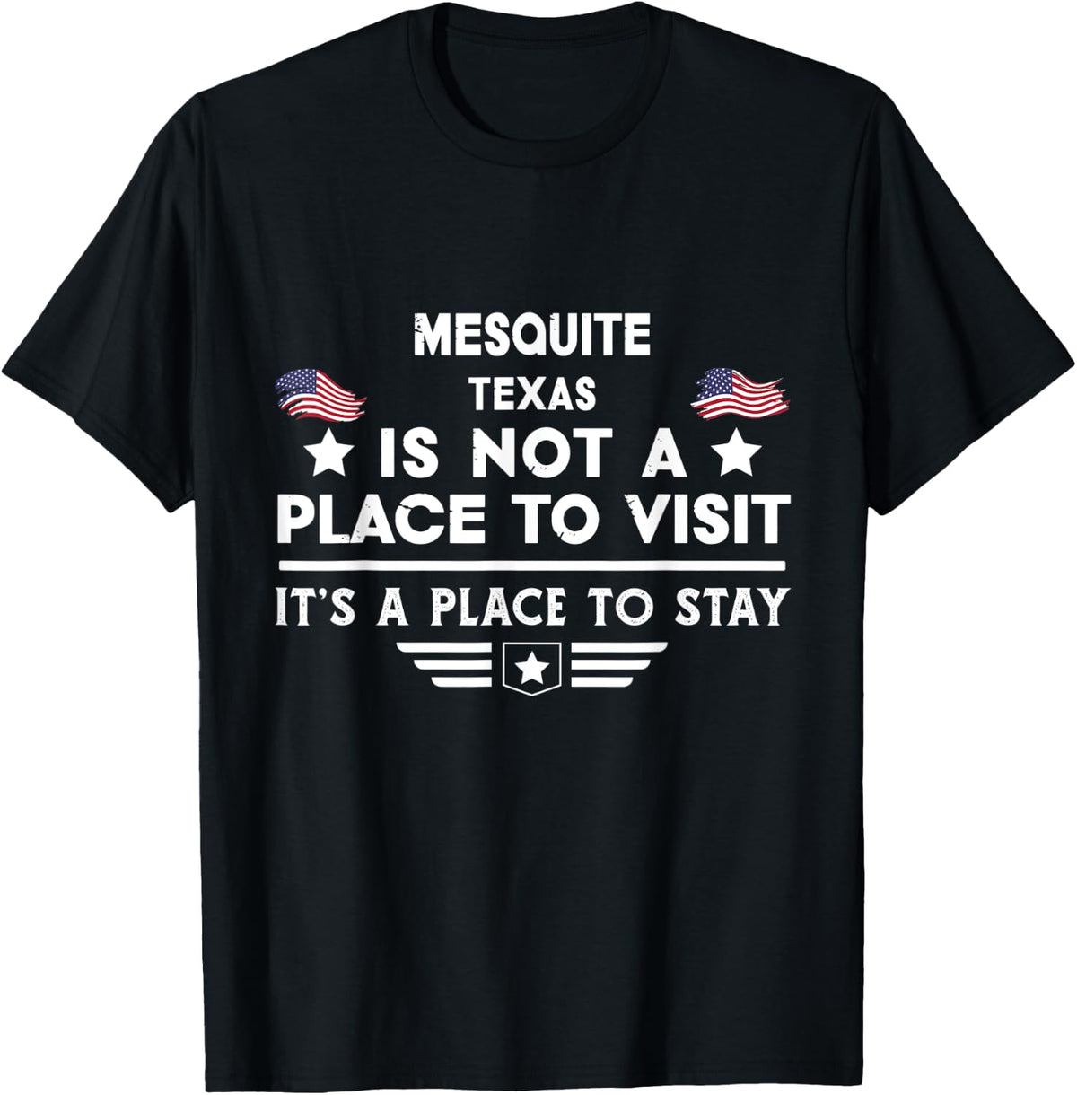 Mesquite Texas Place to stay USA Town Home City Apparel | Trending 2025 | Perfect Gift Choice