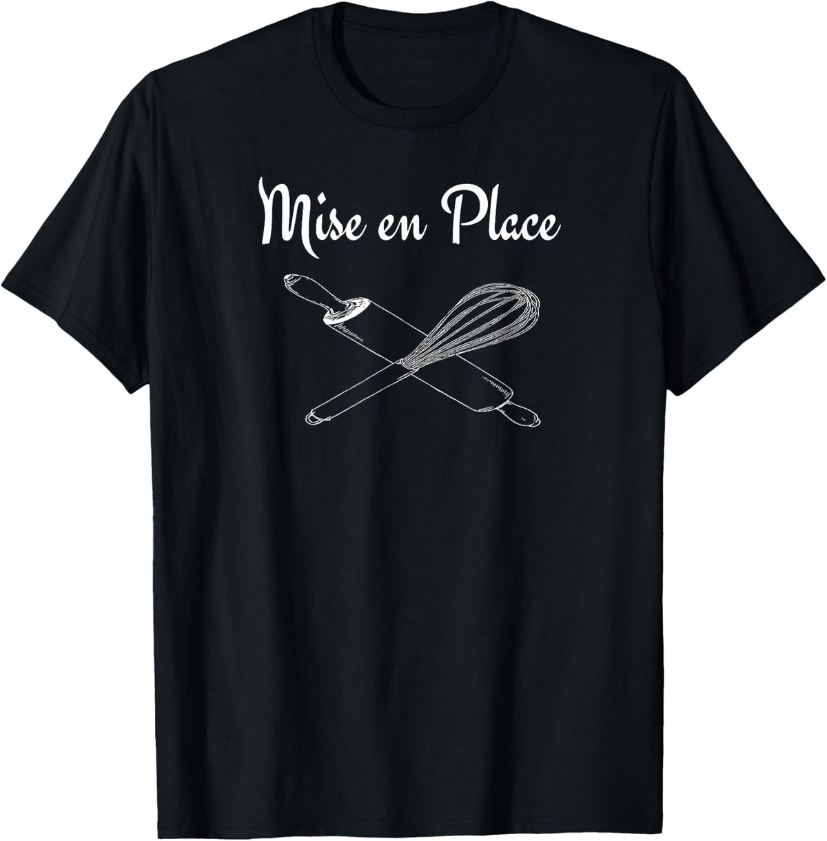 Pastry Chef Shirt Mise en Place T-Shirt | Top Conversion Title | High CTR Boost
