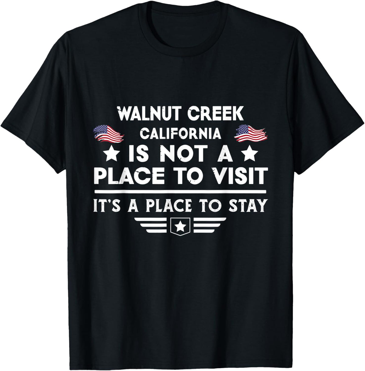 Walnut Creek California Place to stay USA Town Home City Apparel | High Search Volume | Perfect Gift Choice