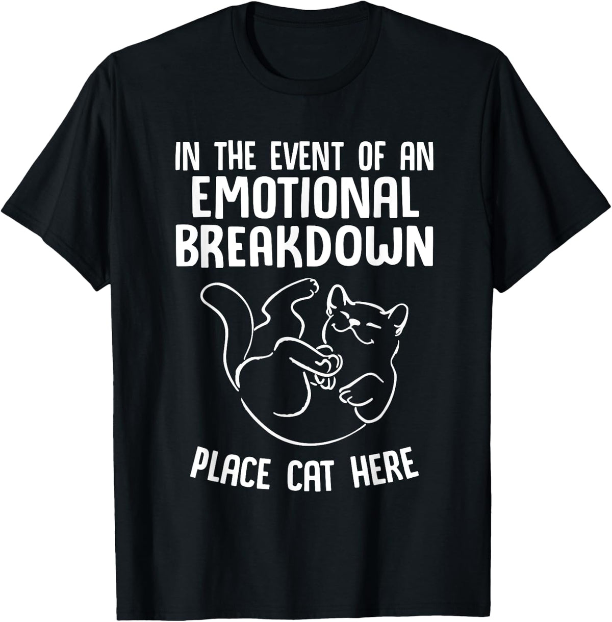 Event Of Emotional Breakdown Place Cat Here T-Shirt for Men Women Kids T-Shirt | US Viral Pick | High CTR Boost