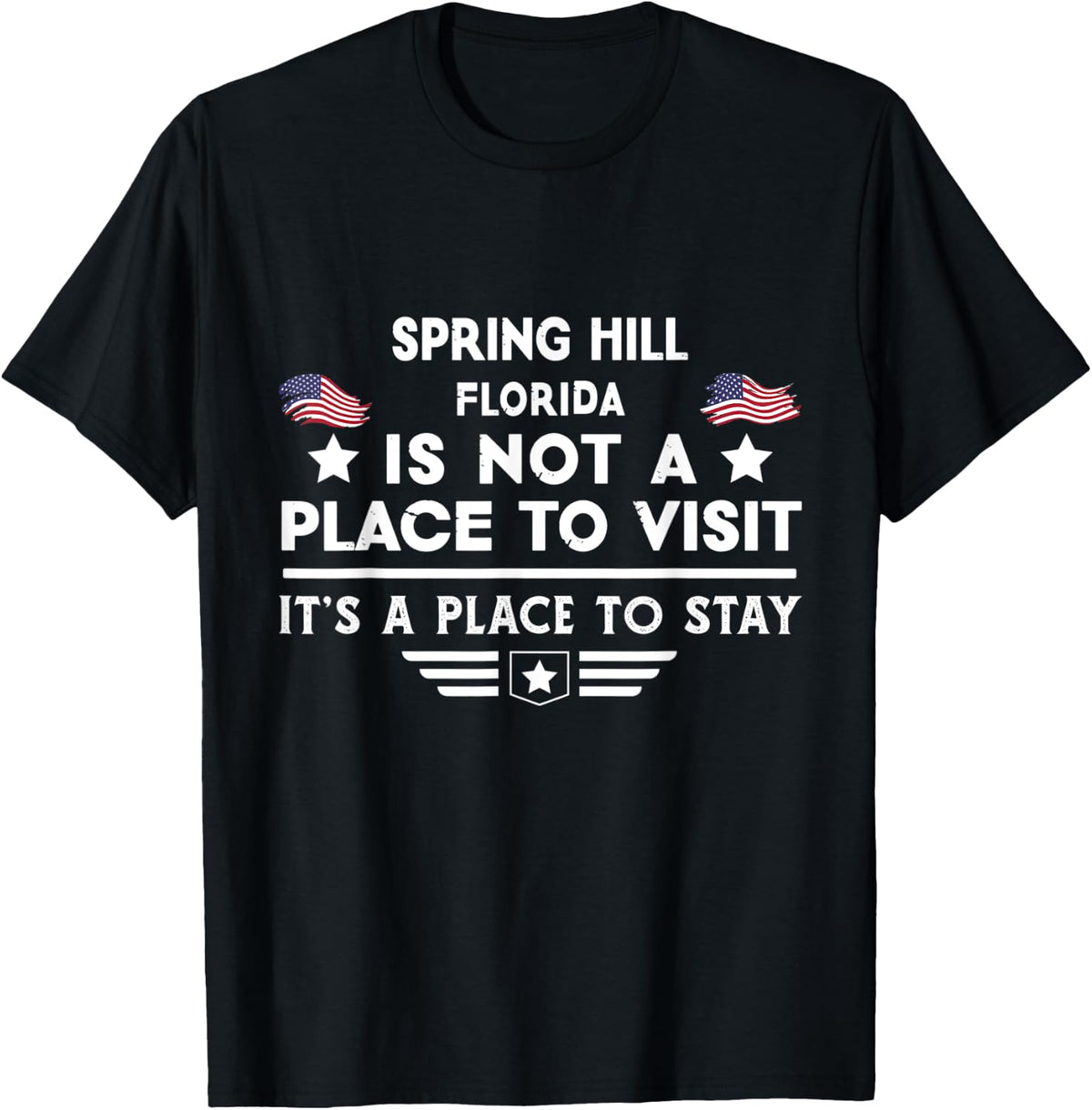 Spring Hill Florida Place to stay USA Town Home City Apparel | Google Shopping Optimized | Perfect Gift Choice