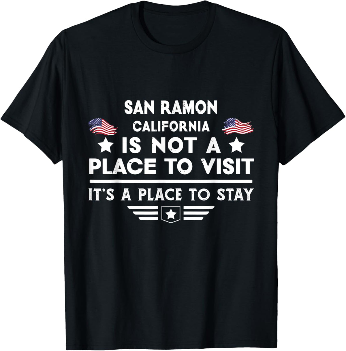 San Ramon California Place to stay USA Town Home City Apparel | US Viral Pick | Daily Wear Essential