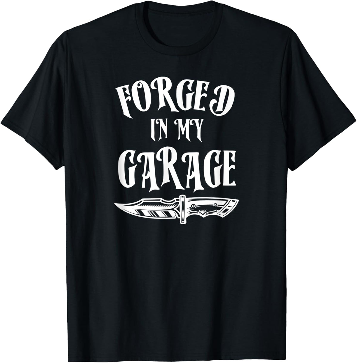 Forged In My Garage Knife Maker Knife Making Blacksmith Pun Apparel | US Viral Style | Comfort Daily Wear