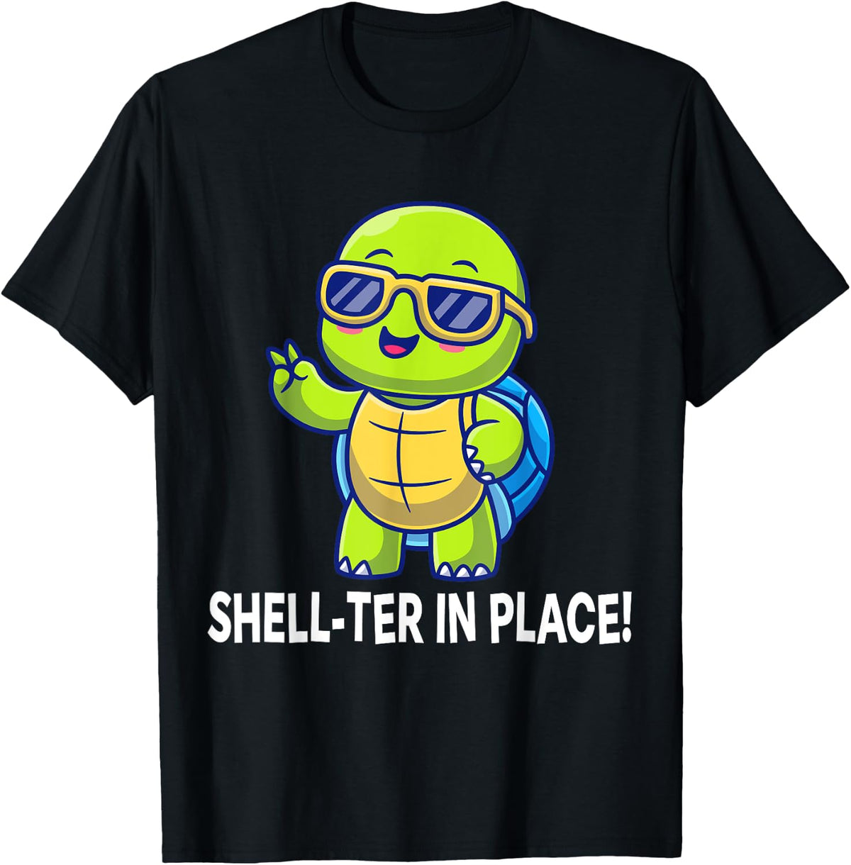Shell-Ter In Place Funny Turtle Quote Joke Men Women Kids Apparel | Top Conversion Title | Top Rated Comfort