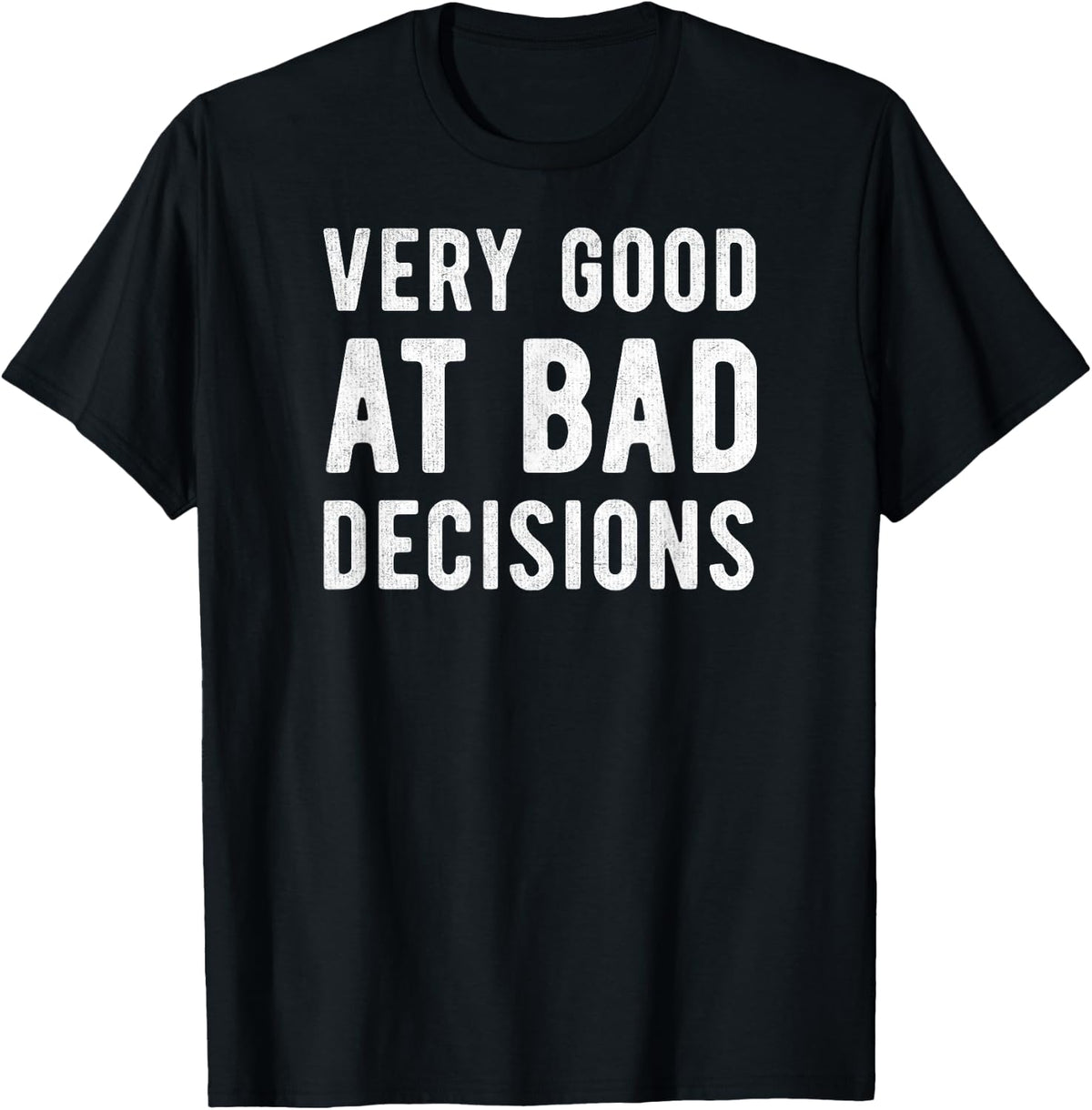 Bad Decision Maker Irresponsible Novelty Apparel | Trending 2025 | Aesthetic Fit