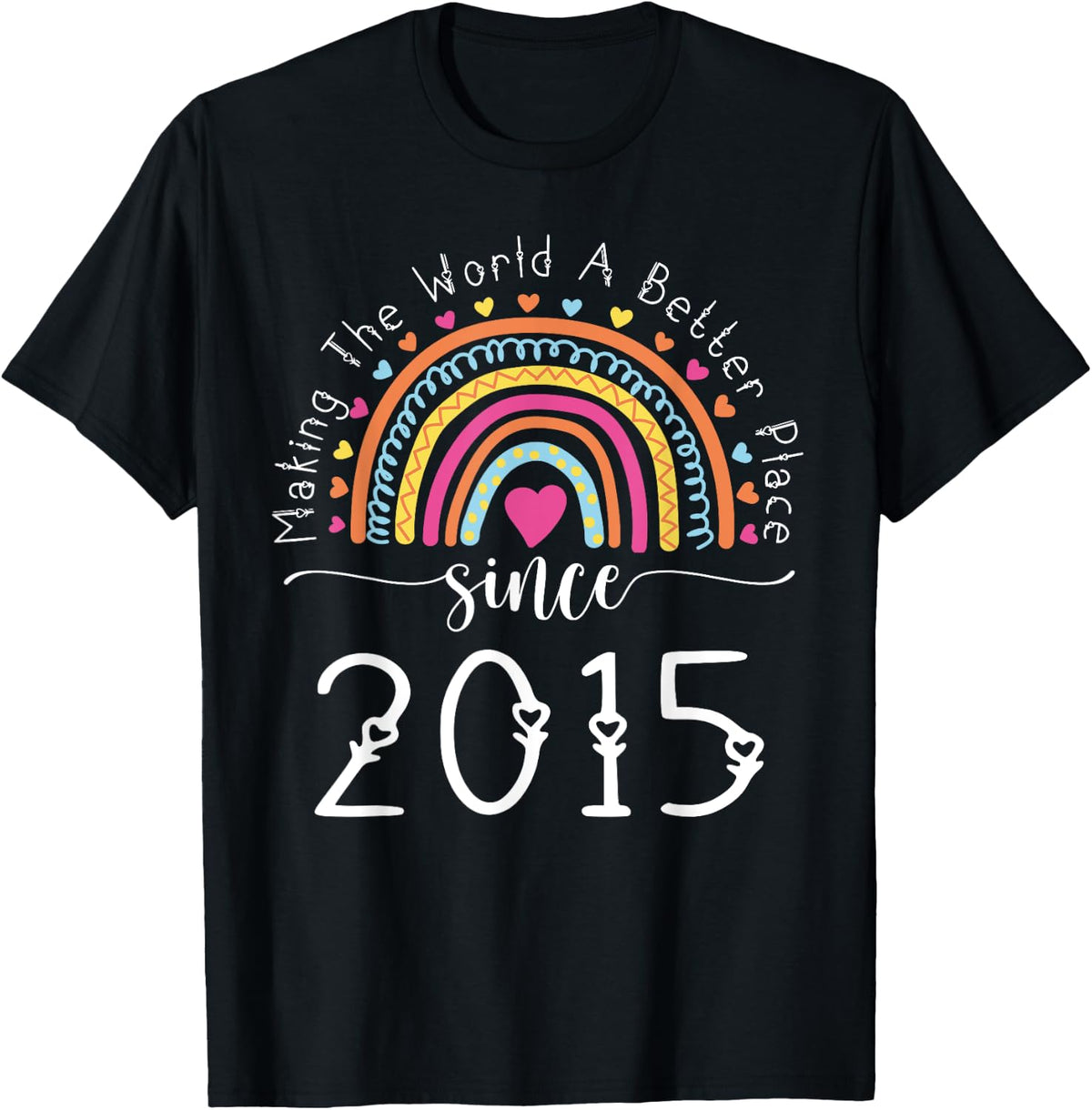 10th Birthday Born Making The World Better Place Since 2015 Apparel | US Viral Pick | Aesthetic Casual Look