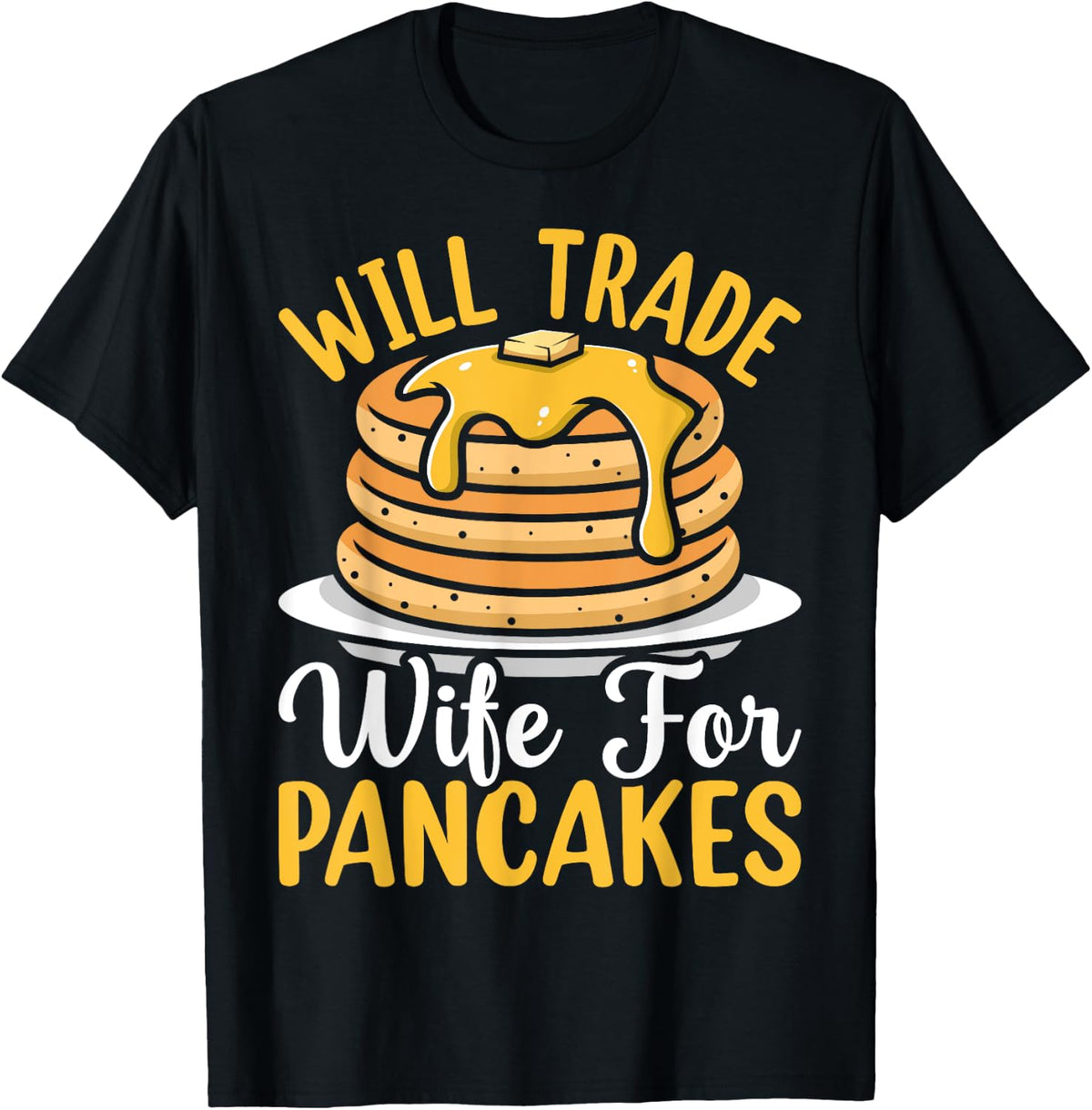 Will Trade Wife For Pancakes Husband Funny Pancake Maker Apparel | Trending 2025 | Aesthetic Fit