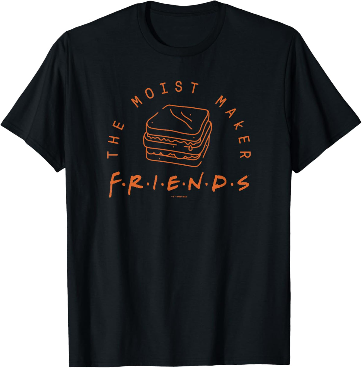 Friends The Moist Maker Sandwich Logo Apparel | High Search Volume | Comfort Daily Wear