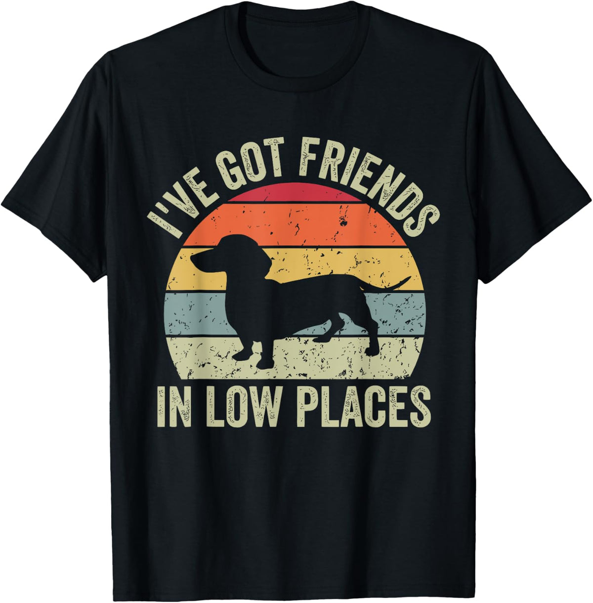 I've Got Friends In Low Places Retro 90s Dog Dachshund T-Shirt for Men Women Kids T-Shirt | Premium Quality | High CTR Boost