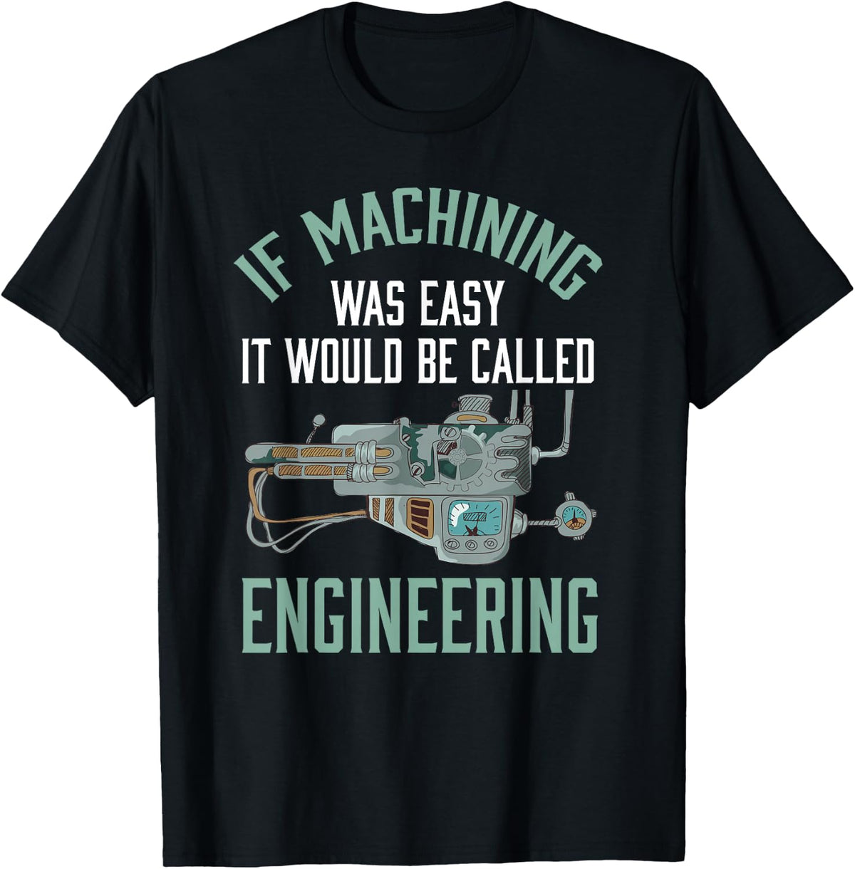 Machinist Shirt Funny Joke Humor CNC Machinist Gift T-Shirt | Best Seller Pick | Must-Have Style