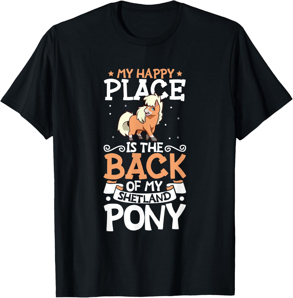 My happy place - Shetland Pony Apparel | Bestseller Style | Customer Favorite